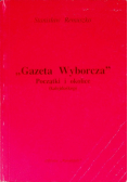 Gazeta Wyborcza Początki i okolice