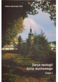 Zarys teologii życia duchowego część I