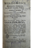 Wiadomości Historyczno krytyczne do Dziejów Literatury Polskiey o pisarzach polskich Tom I 1819 r.