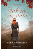 Jak to się stało?
