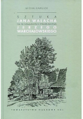 Sztuka Jana Wałacha na tle działalności i piśmiennictwa Jerzego Warchałowskiego