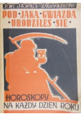 Pod jaką gwiazdą urodziłeś się Horoskopy na każdy dzień roku