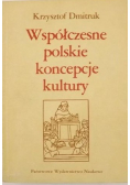 Współczesne polskie koncepcje kultury