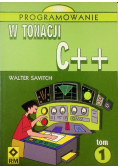 Programowanie w tonacji C++ Tom 1