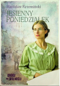 Drogi do wolności Jesienny poniedziałek