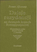 Dzieje rezydencji na dawnych kresach Rzeczypospolitej  tom 7