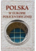 Polska w Europie policentrycznej