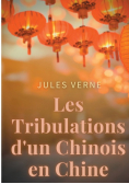 Les Tribulations d'un Chinois en Chine