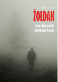 Żołdak. Saga o Janie górniku z Morwowego Wzgórza