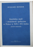 Katolicka myśl i działalność społeczna w Polsce w XIX i XX wieku