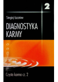 Diagnostyka karmy Tom 2 Czysta karma Część 2