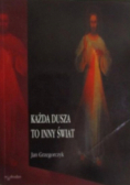 Każda dusza to inny świat