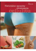 Naturalne metody zwalczania cellulitu