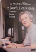 Bo jestem z Wilna z Józefą Hennelową rozmawia Roman Graczyk