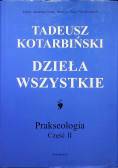 Dzieła wszystkie Prakseologia część II
