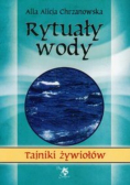 Tajniki żywiołów. Rytuały wody