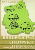 Budownictwo chłopskie w woj. Lubelskim