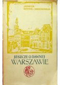 Jeszcze o dawnej Warszawie