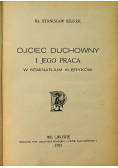 Ojciec duchowny i jego praca w seminarjum kleryków 1923 r plus dedykacja autora