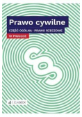 Prawo cywilne w pigułce cz.ogólna. Prawo rzeczowe