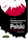 Bezpieczeństwo Wewnętrzne Polski w latach 1989 - 2013