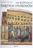 Jak rozpoznać świętych patronów w sztuce i w wyobrażeniach ludowych