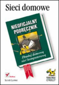 Lowe Scott - Sieci domowe: Nieoficjalny podręcznik