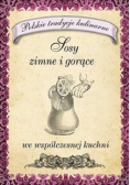 Sosy zimne i gorące we współczesnej kuchni