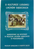 O Kulturze Ludowej Lachów Sądeckich