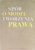 Spór o model tworzenia prawa
