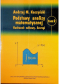 Podstawy analizy matematycznej Tom 2 Rachunek całkowy. Szeregi