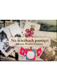 Na ścieżkach pamięci. Album Paula Cazina