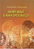 Herby miast śląska opolskiego