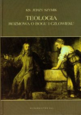 Teologia rozmowa o Bogu i człowieku