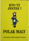 Kto ty jesteś Polak mały