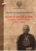 Biskup negocjator Zygmunt Choromański ( 1892 - 1968 )