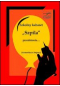 Szkolny kabaret Szpila