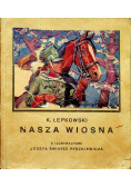 Nasza wiosna 1916 r