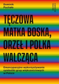 Tęczowa Matka Boska Orzeł i Polka walcząca