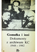 Gomułka i inni dokumenty z archiwum KC 1948 1982
