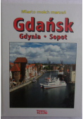 Miasto moich marzeń  Gdańsk Gdynia Sopot