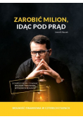 Zarobić milion idąc pod prąd