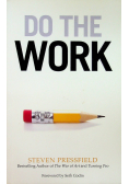 Do the work