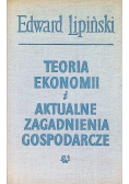 Teoria ekonomii i aktualne zagadnienia gospodarcze