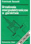 Urządzenia energoelektroniczne w górnictwie