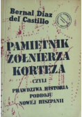 Pamiętnik żołnierza korteza czyli prawdziwa historia podboju nowej Hiszpanii