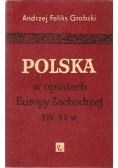 Polska w opiniach Europy Zachodniej XIV XV w
