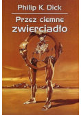 Przez ciemne zwierciadło