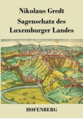 Sagenschatz des Luxemburger Landes