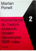 Komentarze do historii polskich działań obronnych 1939 roku Tom 2